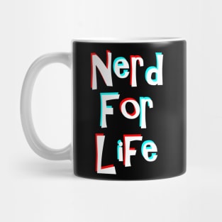 Nerd For Life Mug